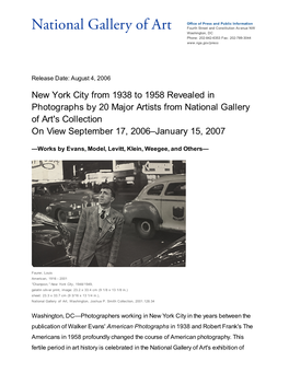 New York City from 1938 to 1958 Revealed in Photographs by 20 Major Artists from National Gallery of Art's Collection on View September 17, 2006–January 15, 2007