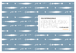 KIRKEMUSIKK- FESTIVAL17.–26. Mars 2017