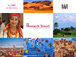 Seu DMC No Marrocos Obrigado Por Nos Dar a Oportunidade De Compartilhar Com Você Algumas Informações Adicionais Sobre O Marrocos E a Monarch Travel