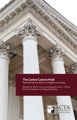 The Centre Cannot Hold Reclaiming the Ethics of Higher Learning