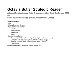 Octavia Butler Strategic Reader Collected from the Octavia Butler Symposium, Allied Media Conference 2010 and Edited by Adrienne Maree Brown & Alexis Pauline Gumbs