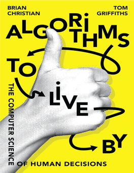 Algorithms to Live by 1 Optimal Stopping When to Stop Looking 2 Explore/Exploit the Latest Vs