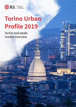 Torino Urban Profile 2019 Torino Real Estate Market Overview This Research Project Is Sponsored by the City of Torino