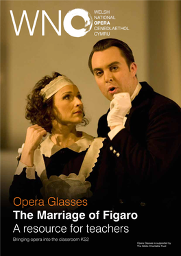 Opera Glasses the Marriage of Figaro a Resource for Teachers