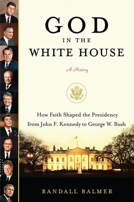 GOD in the WHITE HOUSE: a HISTOR Y Noticeably More Tepid