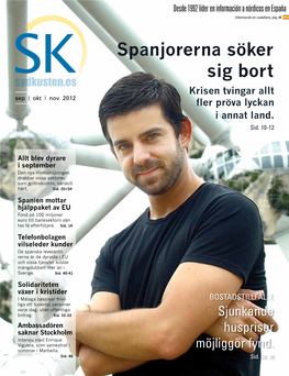 SK Sep | Okt | Nov 2012: Spanjorerna Söker Sig Bort &gt; Rätt Tid