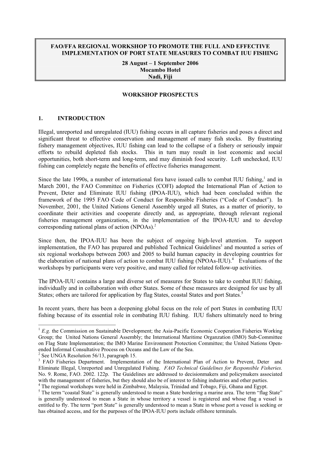 FAO/FFA REGIONAL WORKSHOP to PROMOTE the FULL and EFFECTIVE IMPLEMENTATION of PORT STATE MEASURES to COMBAT IUU FISHING 28 Augus