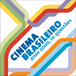 Cinema Brasileiro Anos 2000, 10 Questões