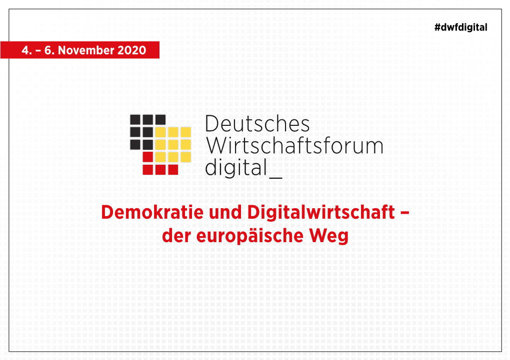 Demokratie Und Digitalwirtschaft – Der Europäische Weg Sprecherinnen (Auszug) #Dwfdigital