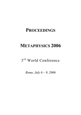 PROCEEDINGS METAPHYSICS 2006 3Rd World Conference (Rome, July 6 – 9, 2006)