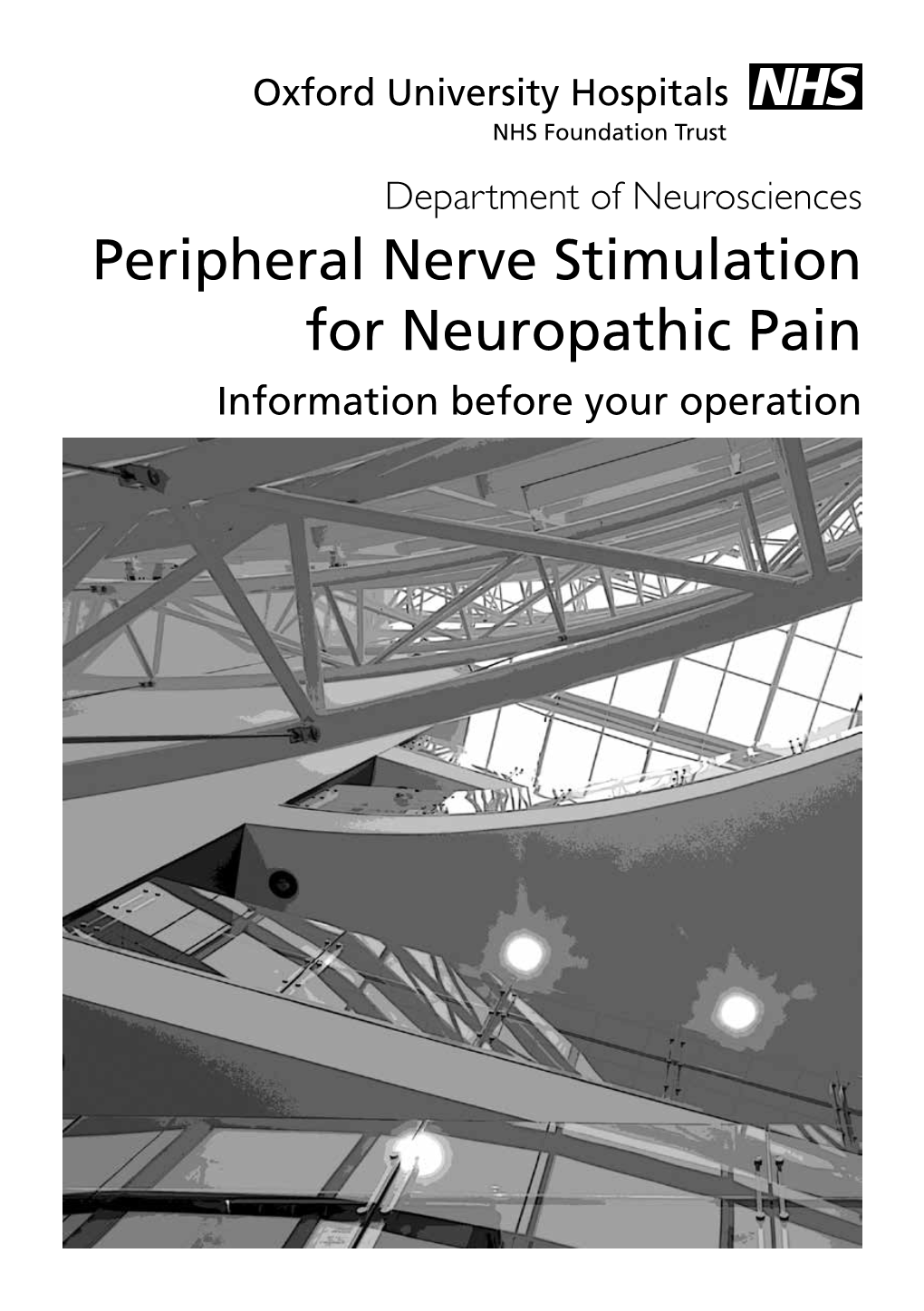 Peripheral Nerve Stimulation for Neuropathic Pain Information Before Your Operation Page 2 We Have Seen You in Clinic As You Have Had Pain for a Long Period of Time