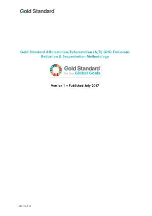 Gold Standard Afforestation/Reforestation (A/R) GHG Emissions Reduction & Sequestration Methodology