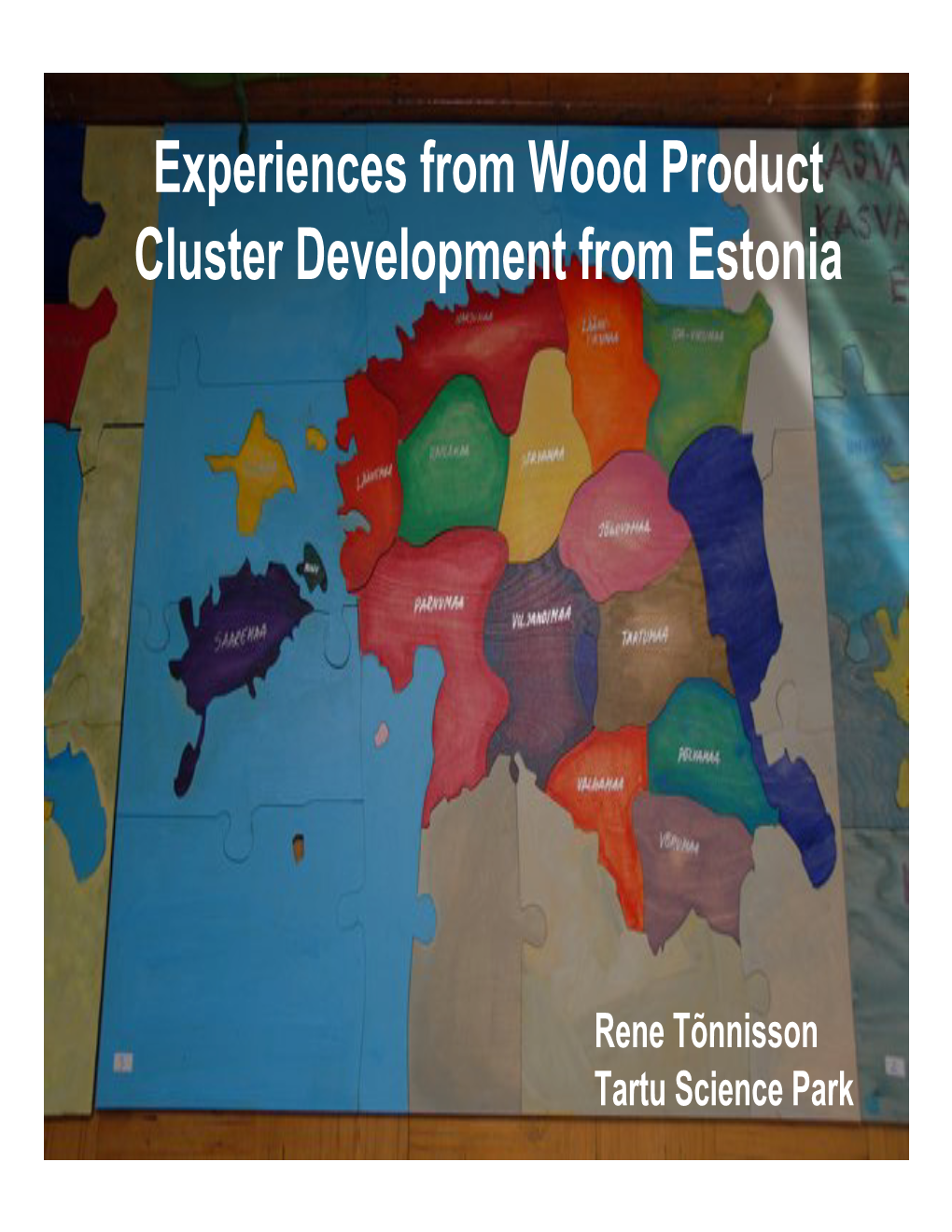 Experiences from Wood Product Cluster Development from Estonia