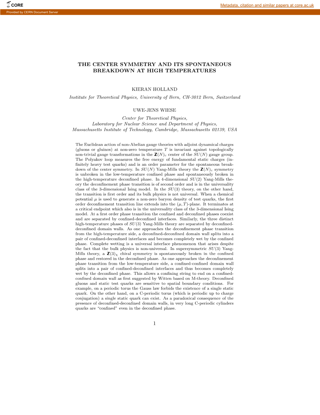 The Center Symmetry and Its Spontaneous Breakdown at High Temperatures