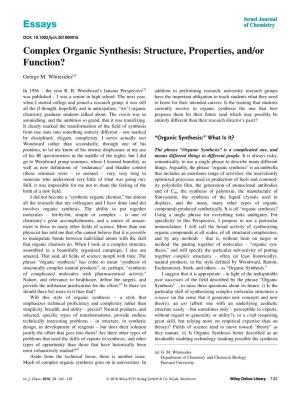 Complex Organic Synthesis: Structure, Properties, And/Or 5 Function? 6