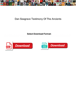 Dan Seagrave Testimony of the Ancients