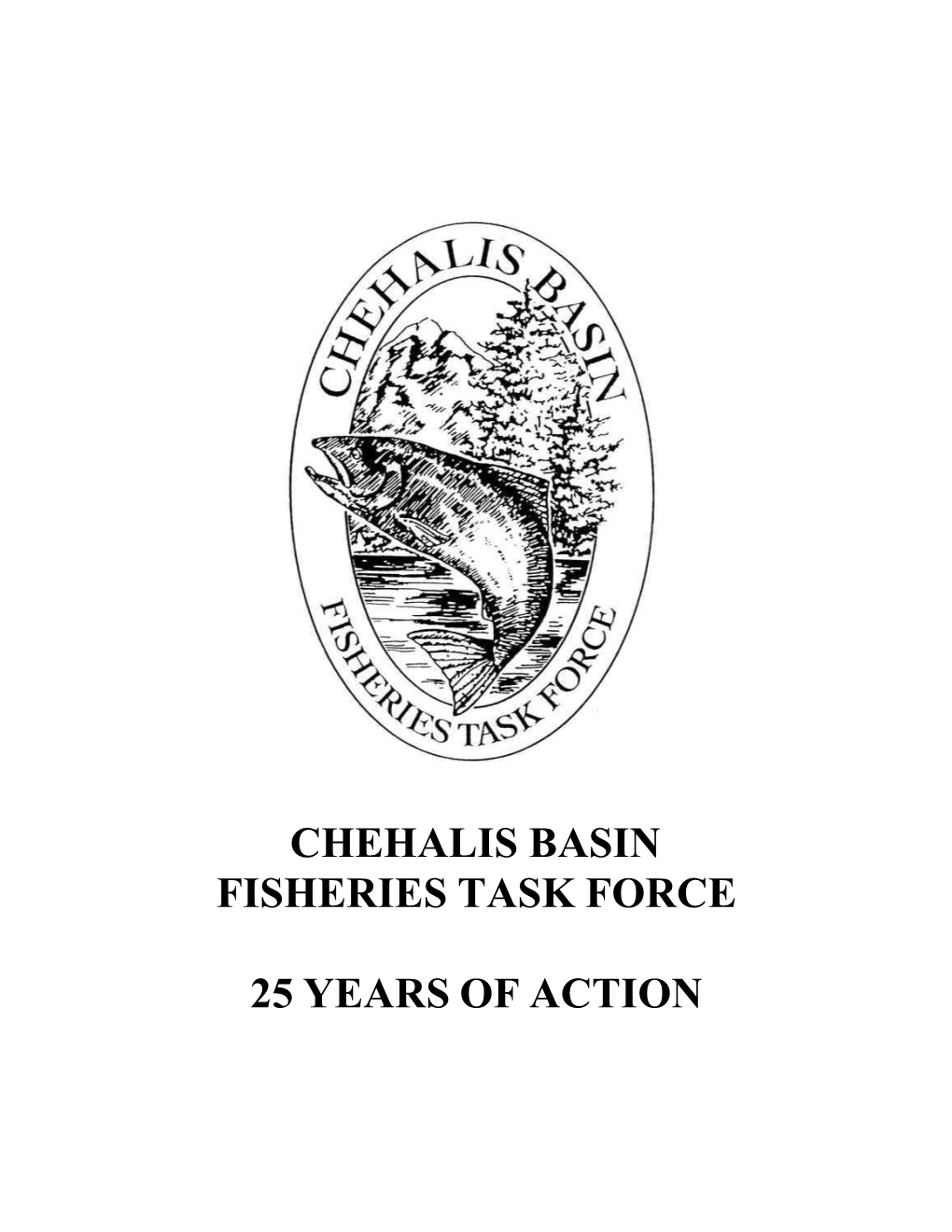 Chehalis Basin Fisheries Task Force 25 Years of Action