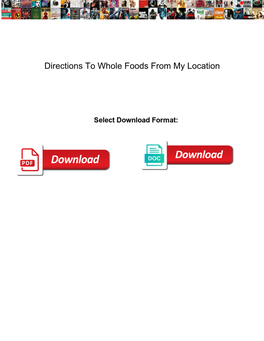 Directions to Whole Foods from My Location