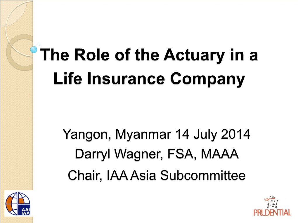 The Role of the Actuary in a Life Insurance Company