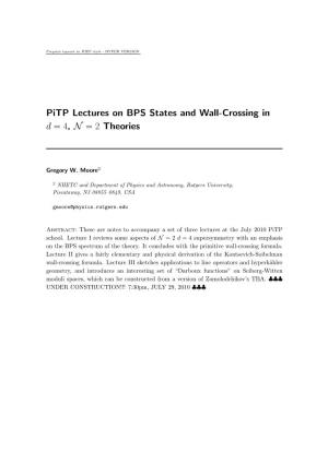 Pitp Lectures on BPS States and Wall-Crossing in D = 4, N = 2 Theories