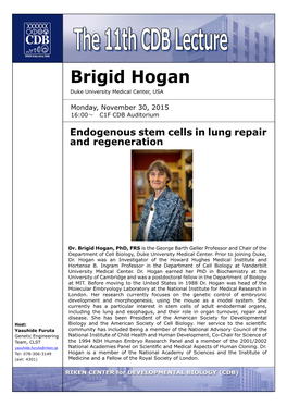 Brigid Hogan Duke University Medical Center, USA