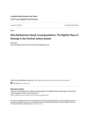 Why Retributivism Needs Consequentialism: the Rightful Place of Revenge in the Criminal Justice System