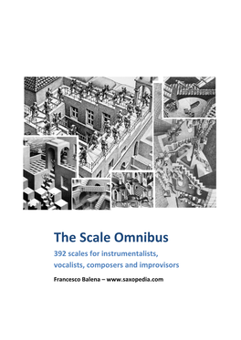The Scale Omnibus 392 Scales for Instrumentalists, Vocalists, Composers and Improvisors