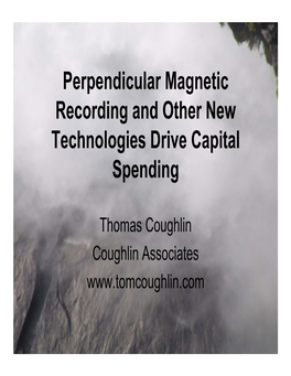 Perpendicular Magnetic Recording and Other New Technologies Drive Capital Spending