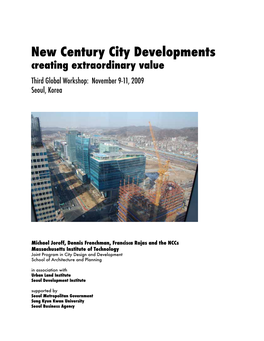 New Century City Developments Creating Extraordinary Value Third Global Workshop: November 9-11, 2009 Seoul, Korea