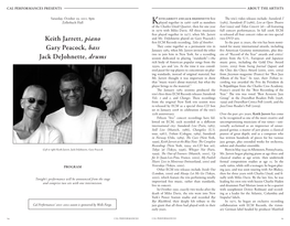 Keith Jarrett, Piano Gary Peacock, Bass Jack Dejohnette, Drums
