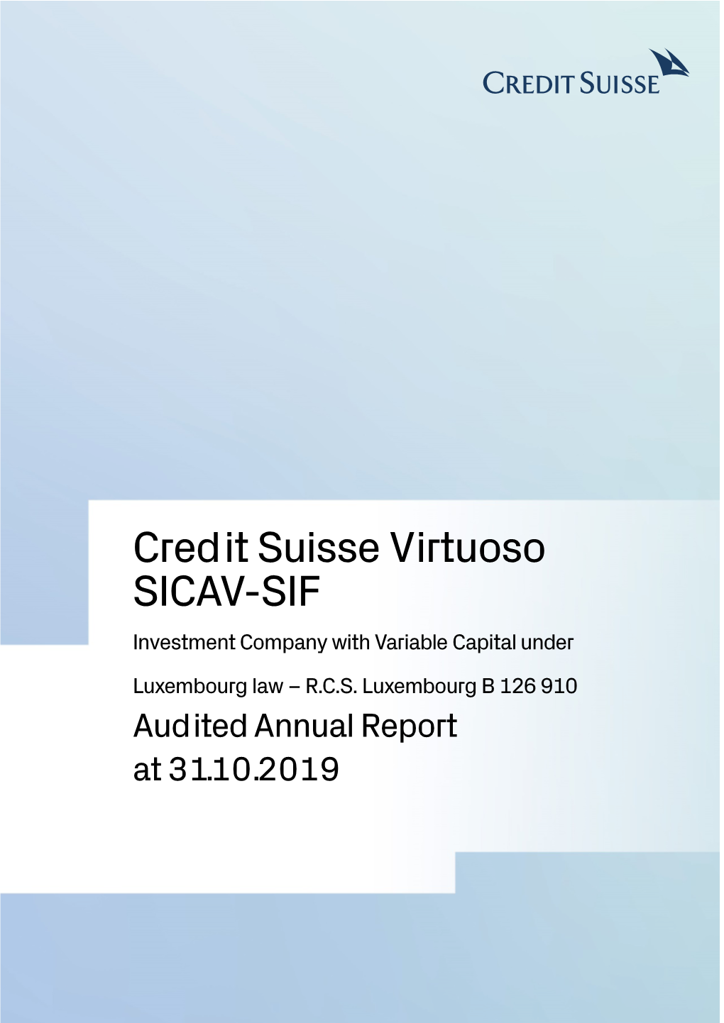 Credit Suisse Virtuoso SICAV-SIF Investment Company with Variable Capital Under Luxembourg Law – R.C.S