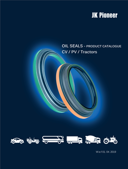 OIL SEALS - PRODUCT CATALOGUE CV / PV / Tractors