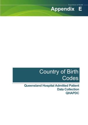 Appendix E QHAPDC Country of Birth Codes