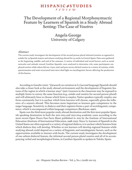 The Development of a Regional Morphosyntactic Feature by Learners of Spanish in a Study Abroad Setting: the Case of Vosotros Angela George University of Calgary