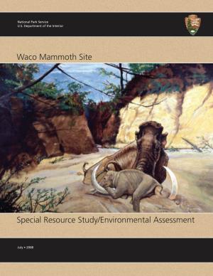Waco Mammoth Site • Special Resource Study / Environmental Assessment • Texas Waco Mammoth Site Special Resource Study / Environmental Assessment