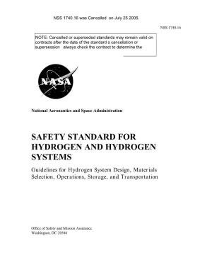 SAFETY STANDARD for HYDROGEN and HYDROGEN SYSTEMS Guidelines for Hydrogen System Design, Materials Selection, Operations, Storage, and Transportation