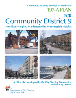 Community Board 9, Borough of Manhattan a 197-A Plan As Adopted by the City Planning Commission and the City Council