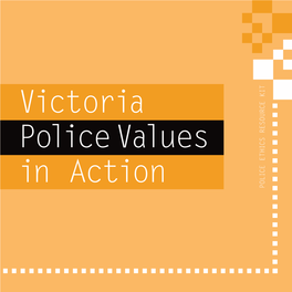 Victoria Police Values in Action POLICE ETHICS RESOURCE KIT RESOURCE ETHICS POLICE VICTORIA POLICE VALUES in ACTION