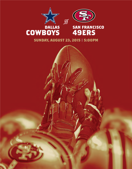 COWBOYS 49ERS SUNDAY, AUGUST 23, 2015 | 5:00PM San Francisco 49Ers Game Release