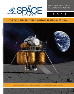 The 36Th Annual Space Symposium Special Edition the Space Report the 36Th Annual Space Symposium Special Edition 2021 Edition Special Symposium Space Annual 36Th The
