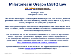 Milestones in Oregon LGBT Law 1. Oregon Criminal Code Revision, Effective 1972 by George T. Nicola Last Updated 2/23/2012