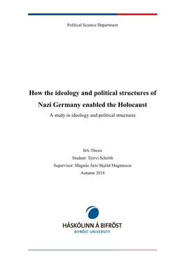 How the Ideology and Political Structures of Nazi Germany Enabled the Holocaust a Study in Ideology and Political Structures