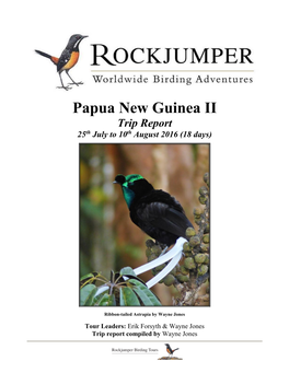 Papua New Guinea II Trip Report 25Th July to 10Th August 2016 (18 Days)