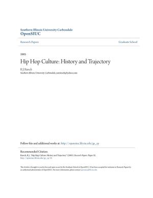 Hip Hop Culture: History and Trajectory R J