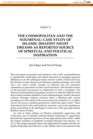 The Cosmopolitan and the Noumenal: Case Study of Islamic Jihadist Night Dreams As Reported Source of Spiritual and Political Inspiration