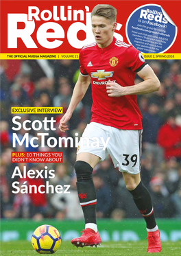 Scott Mctominay PLUS: 10 THINGS YOU DIDN’T KNOW ABOUT Alexis Sánchez 2 CONTENTS CONTENTS 3