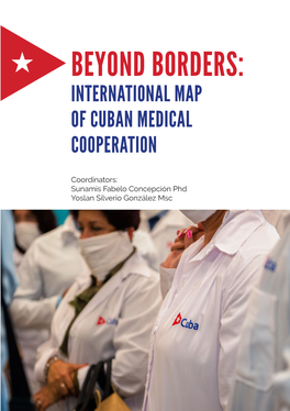 Beyond Borders: International Map of Cuban Medical Cooperation