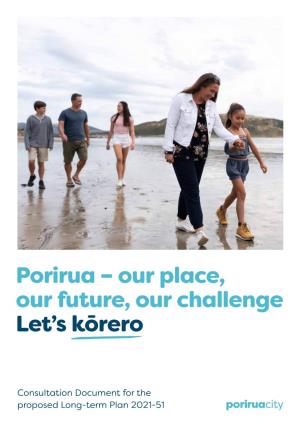 Porirua – Our Place, Our Future, Our Challenge Let's Kōrero
