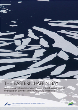 THE EASTERN BAFFIN BAY a Preliminary Strategic Environmental Impact Assessment of Hydrocarbon Activities in the KANUMAS West Area
