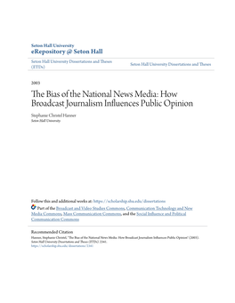 How Broadcast Journalism Influences Public Opinion Stephanie Christel Hanner Seton Hall University